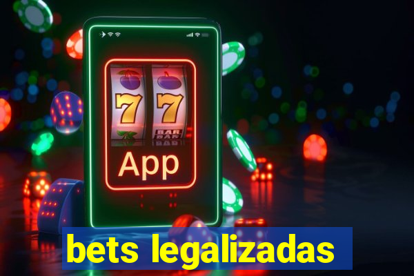 bets legalizadas